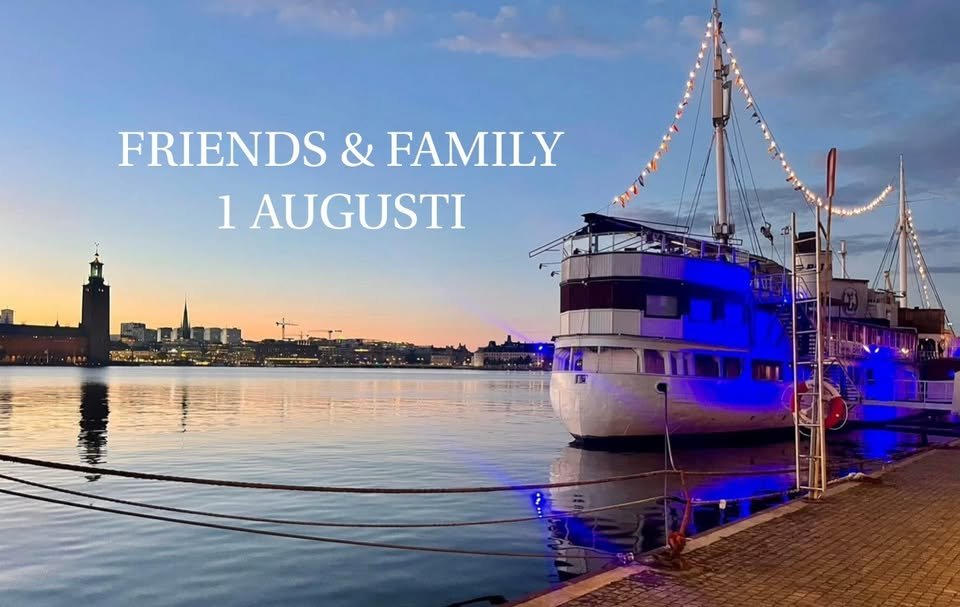FRIENDS &AMP; FAMILY | 1 AUGUSTI